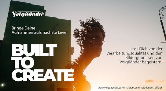 Voigtländer - Built to create bringe deine aufnahmen auf das nächste Level mit Voigtländer